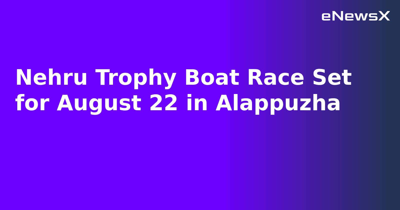 Nehru Trophy Boat Race Set for August 22 in Alappuzha.webp