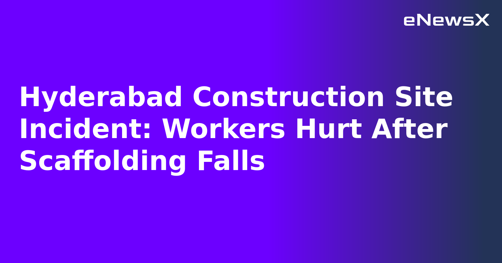 Hyderabad Construction Site Incident: Workers Hurt After Scaffolding Falls.webp