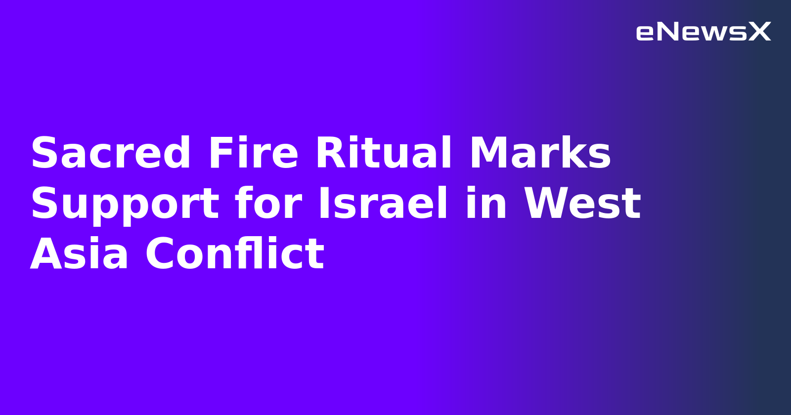 Sacred Fire Ritual Marks Support for Israel in West Asia Conflict.webp