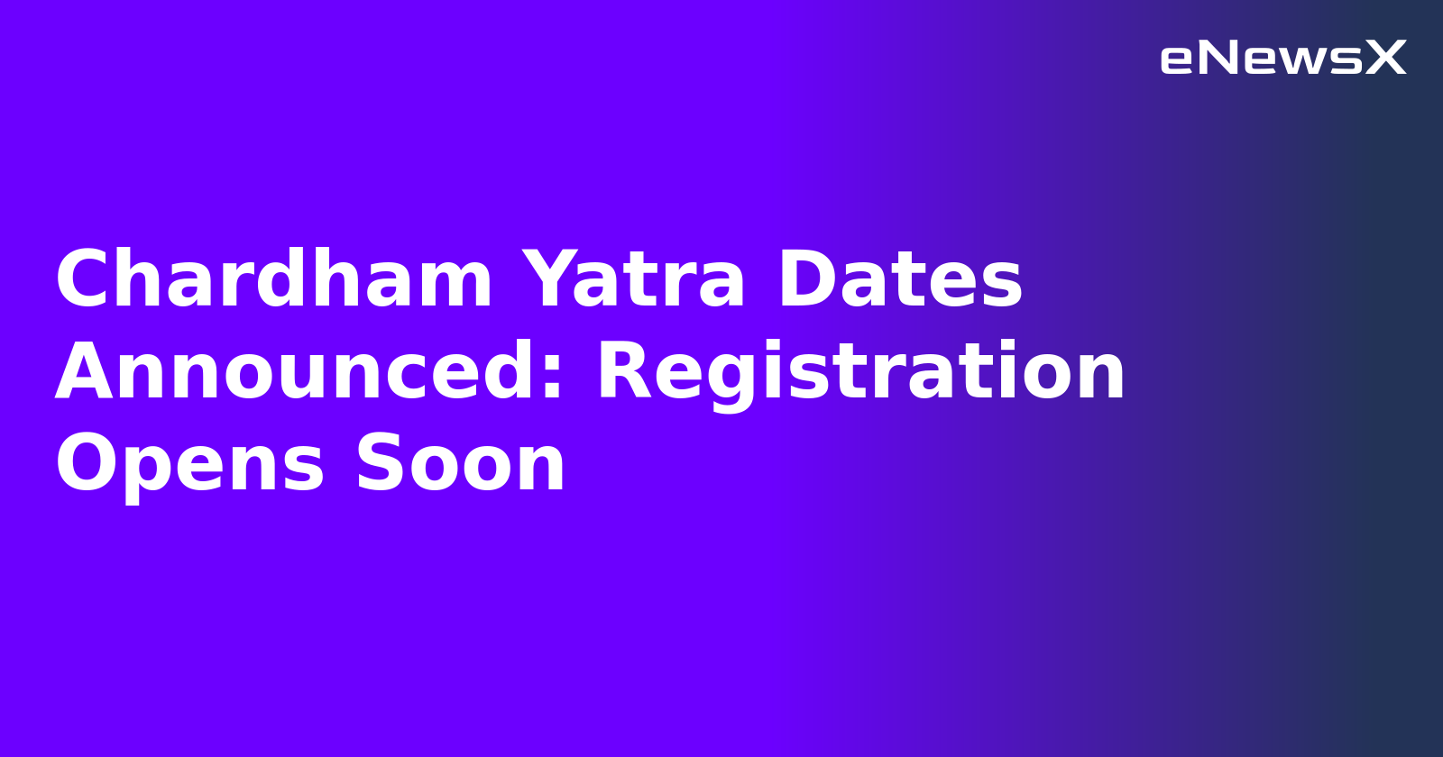 Chardham Yatra Dates Announced: Registration Opens Soon.webp