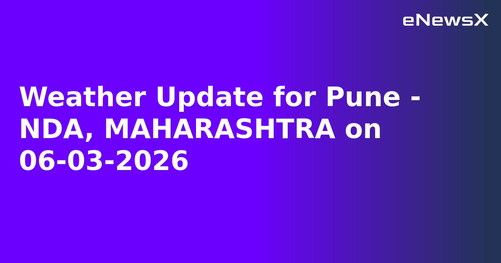 Weather Update for Pune - NDA, MAHARASHTRA on 06-03-2026