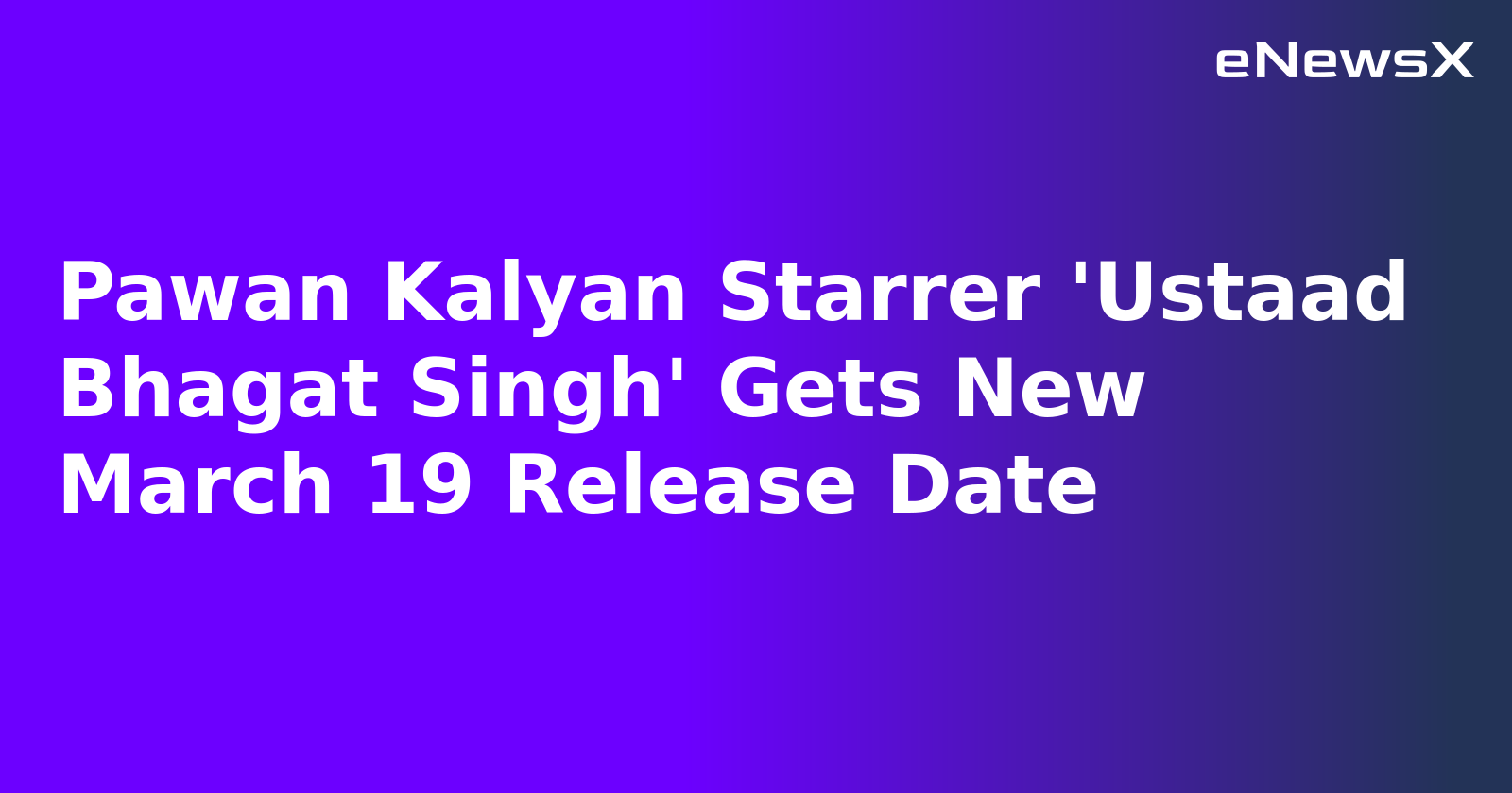 Pawan Kalyan Starrer 'Ustaad Bhagat Singh' Gets New March 19 Release Date.webp