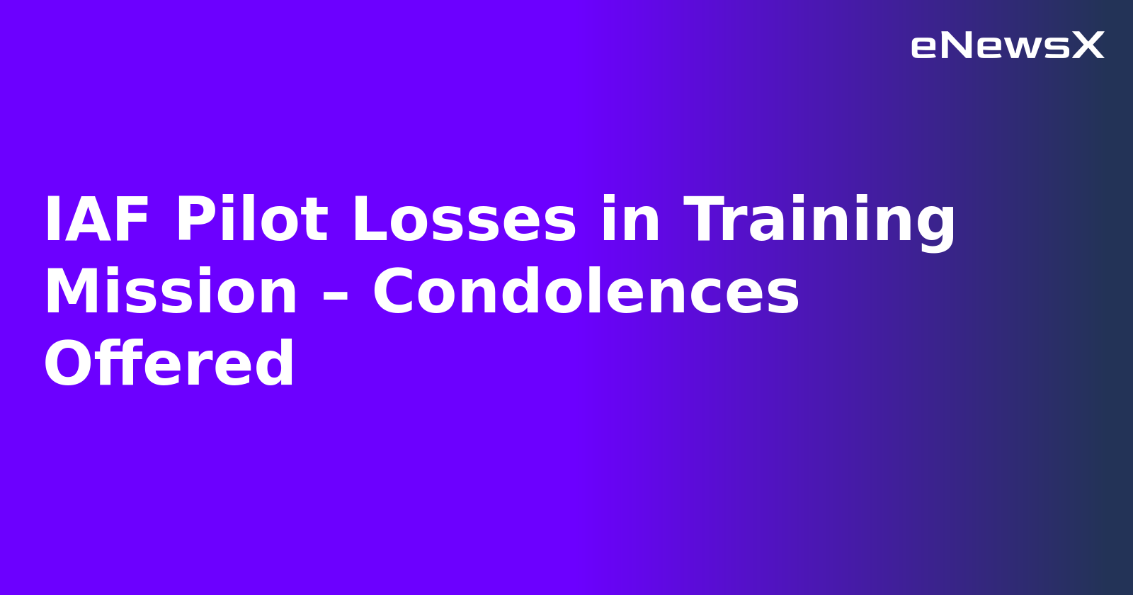 IAF Pilot Losses in Training Mission – Condolences Offered.webp