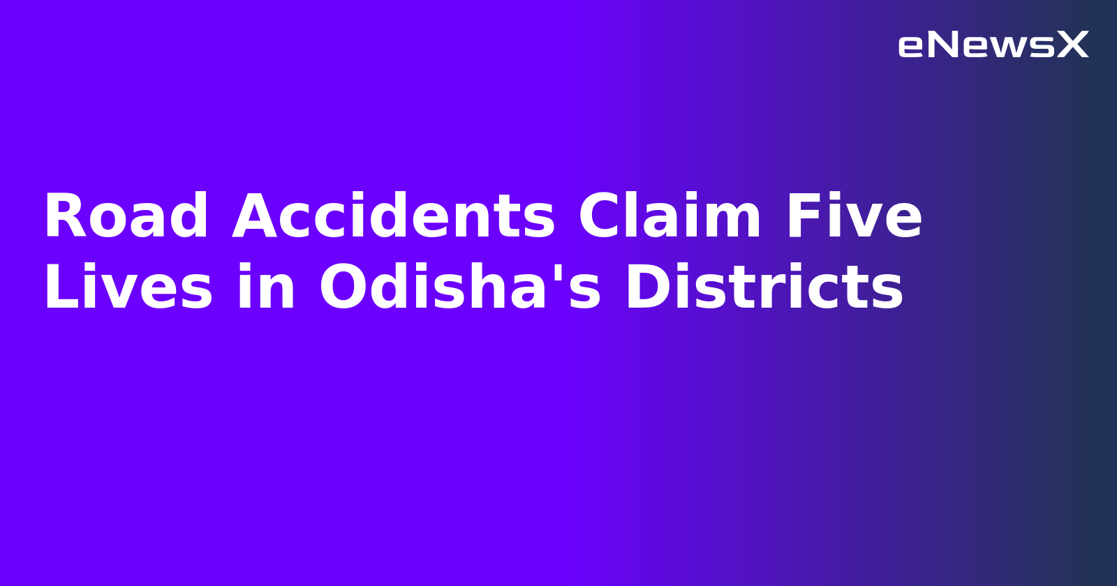 Road Accidents Claim Five Lives in Odisha's Districts.webp