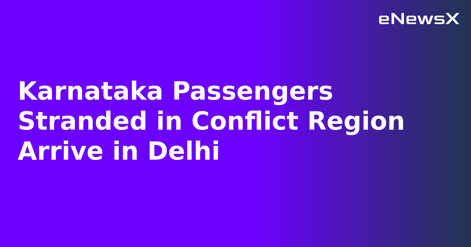 Karnataka Passengers Stranded in Conflict Region Arrive in Delhi.webp Karnataka Passengers Stranded in Conflict Region Arrive in Delhi.webp