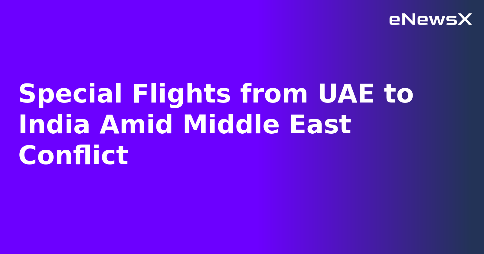 Special Flights from UAE to India Amid Middle East Conflict.webp