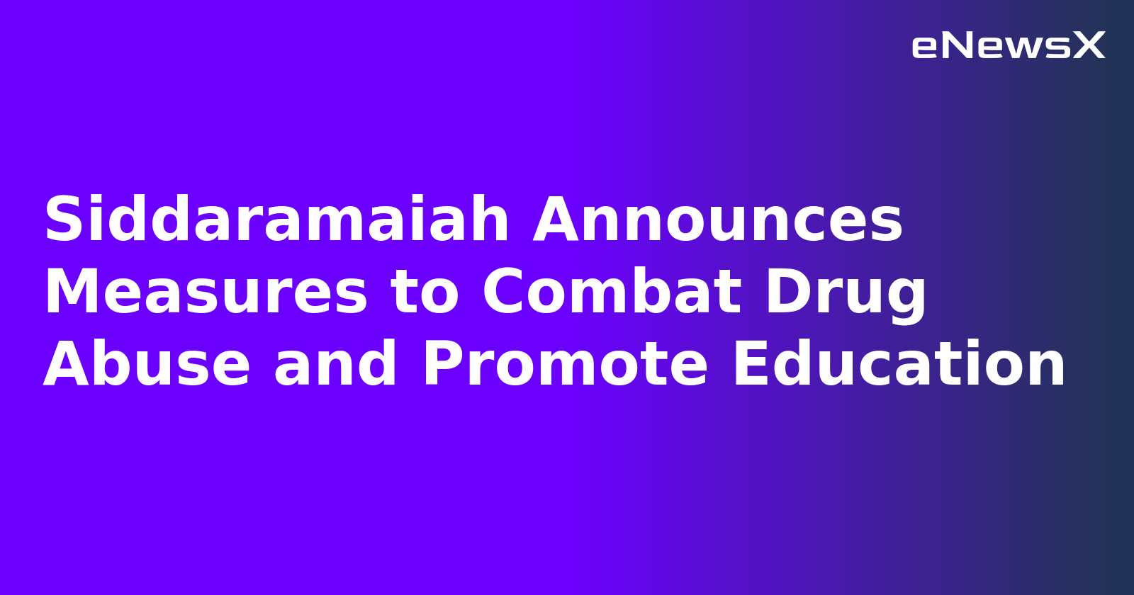 Siddaramaiah Announces Measures to Combat Drug Abuse and Promote Education.webp