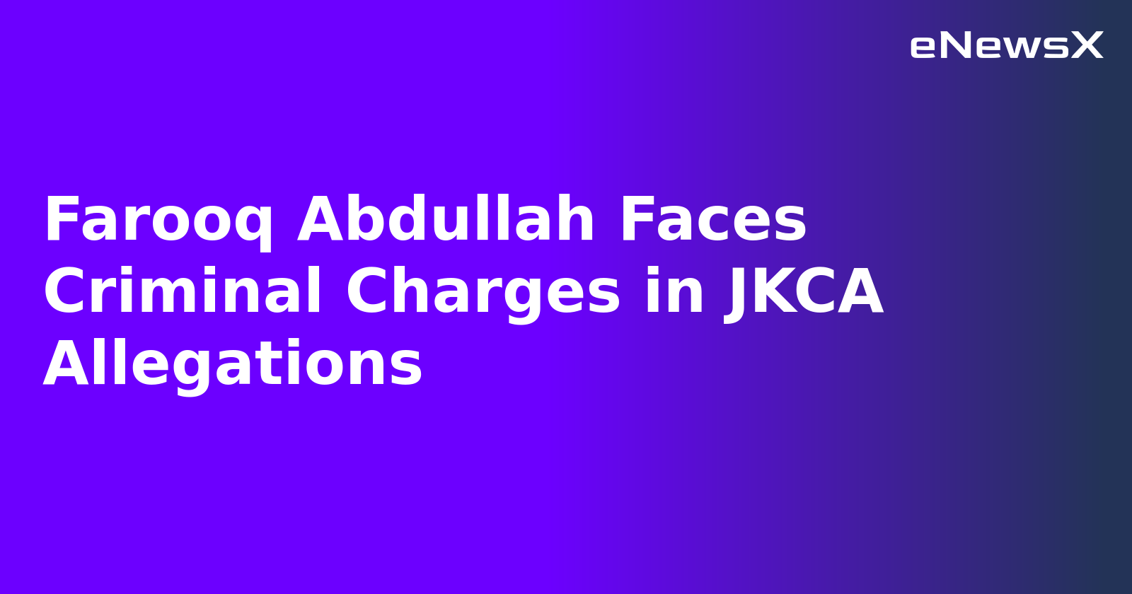 Farooq Abdullah Faces Criminal Charges in JKCA Allegations.webp