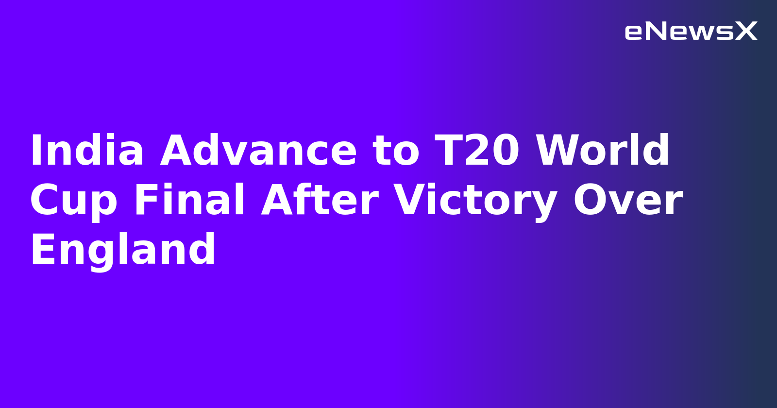 India Advance to T20 World Cup Final After Victory Over England.webp