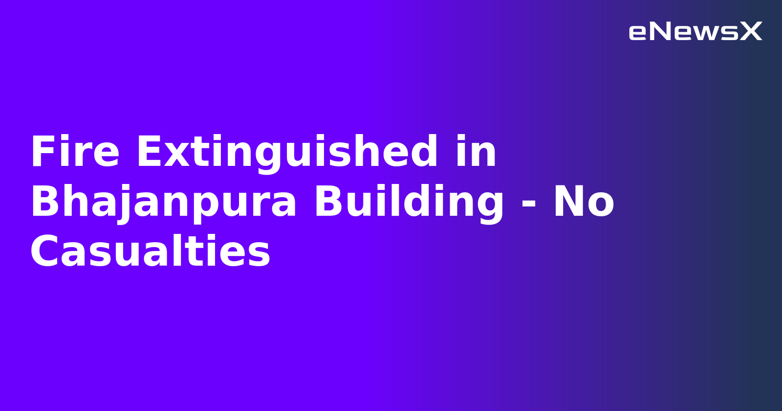 Fire Extinguished in Bhajanpura Building - No Casualties.webp