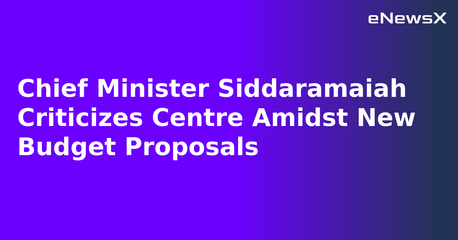 Chief Minister Siddaramaiah Criticizes Centre Amidst New Budget Proposals.webp