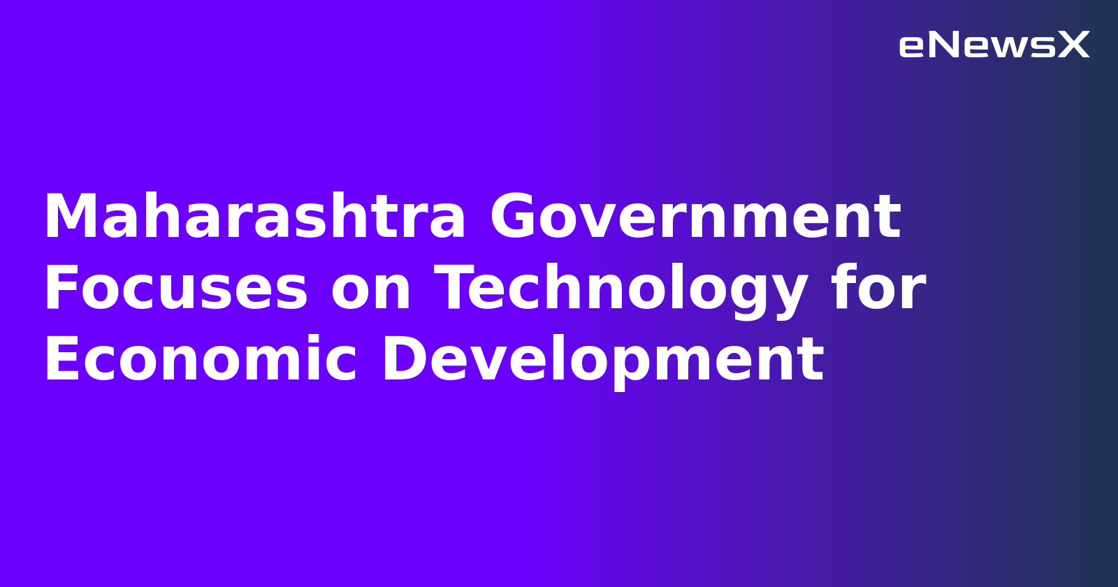 Maharashtra Government Focuses on Technology for Economic Development.webp