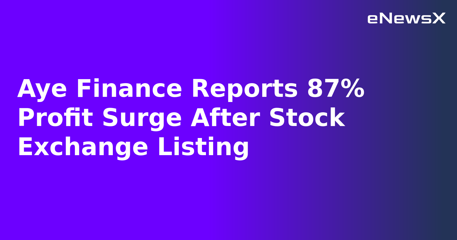 Aye Finance Reports 87% Profit Surge After Stock Exchange Listing.webp