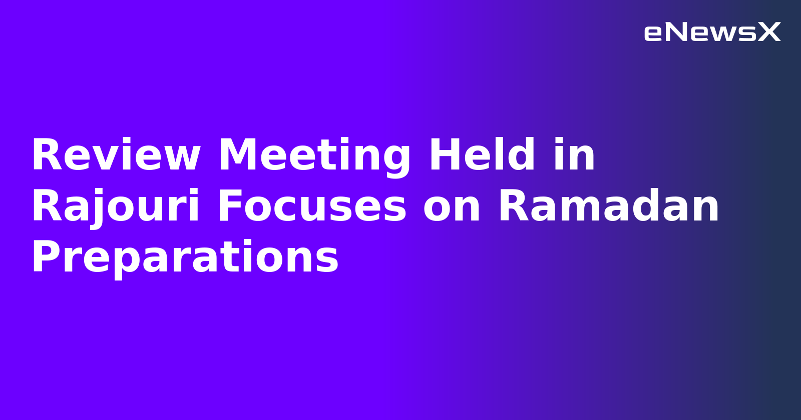 Review Meeting Held in Rajouri Focuses on Ramadan Preparations.webp