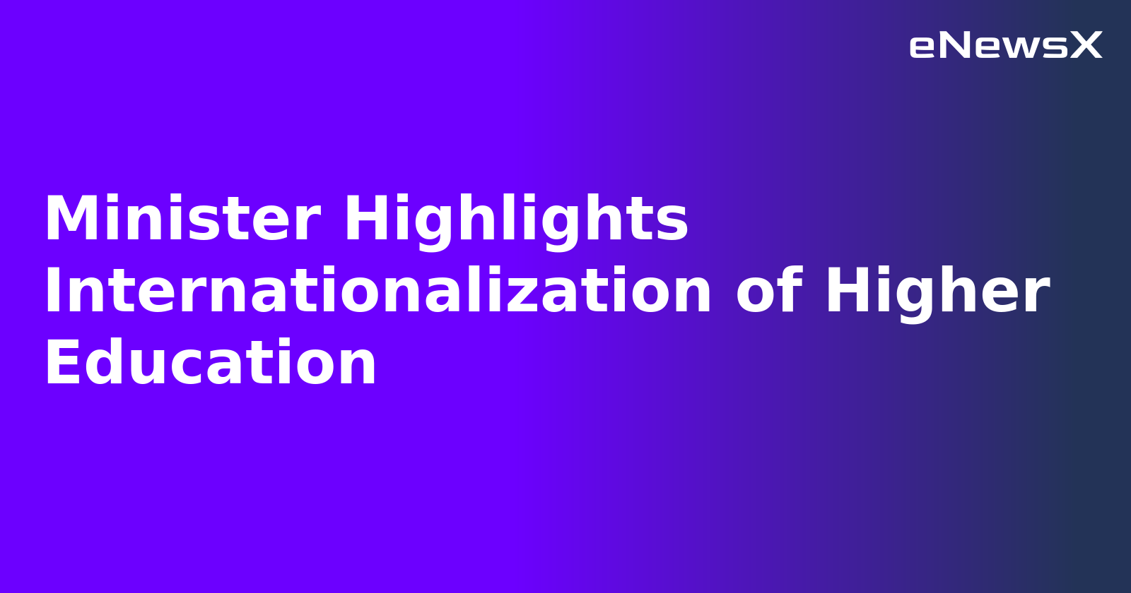 Minister Highlights Internationalization of Higher Education.webp Minister Highlights Internationalization of Higher Education.webp