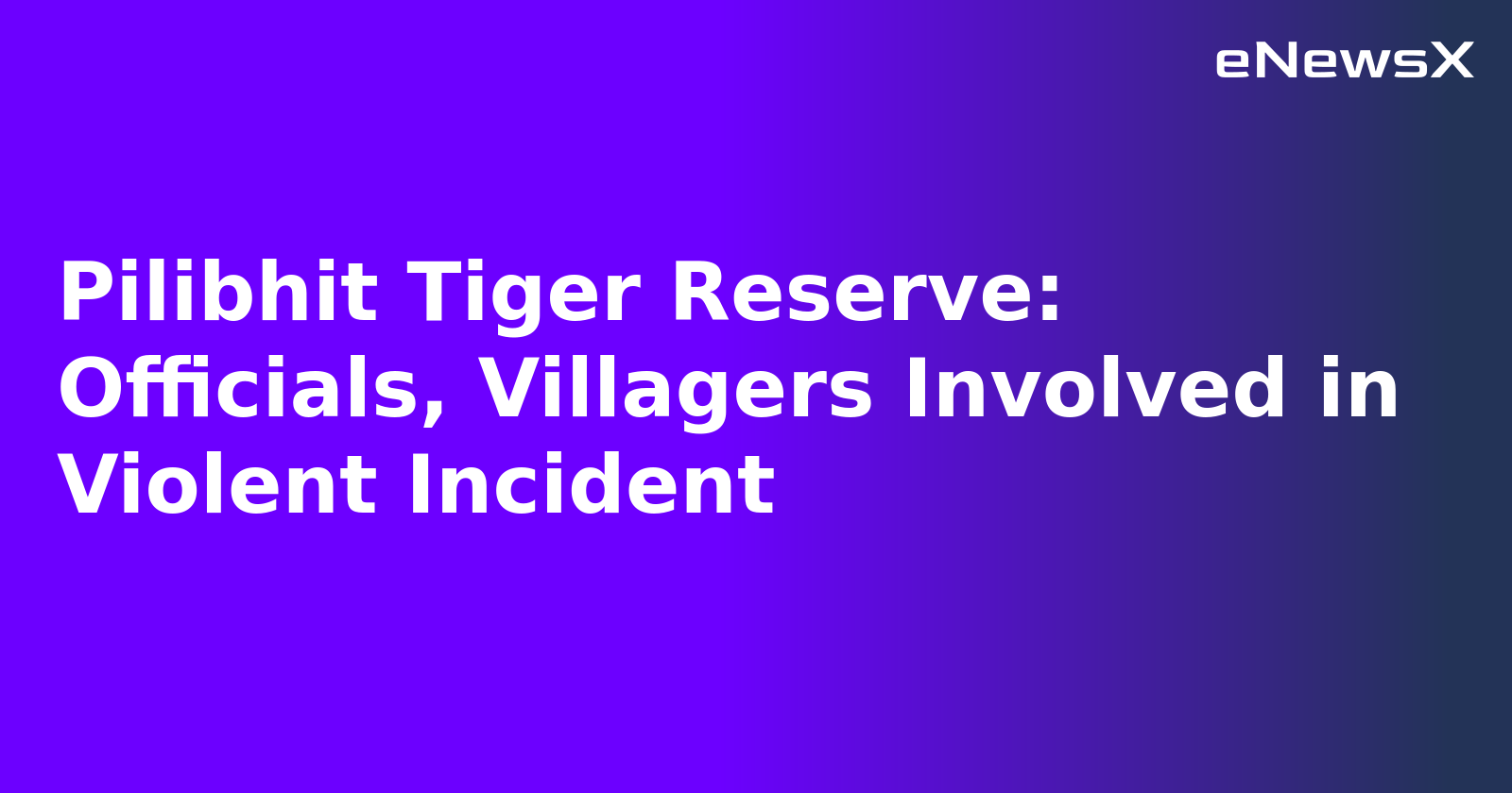 Pilibhit Tiger Reserve: Officials, Villagers Involved in Violent Incident.webp