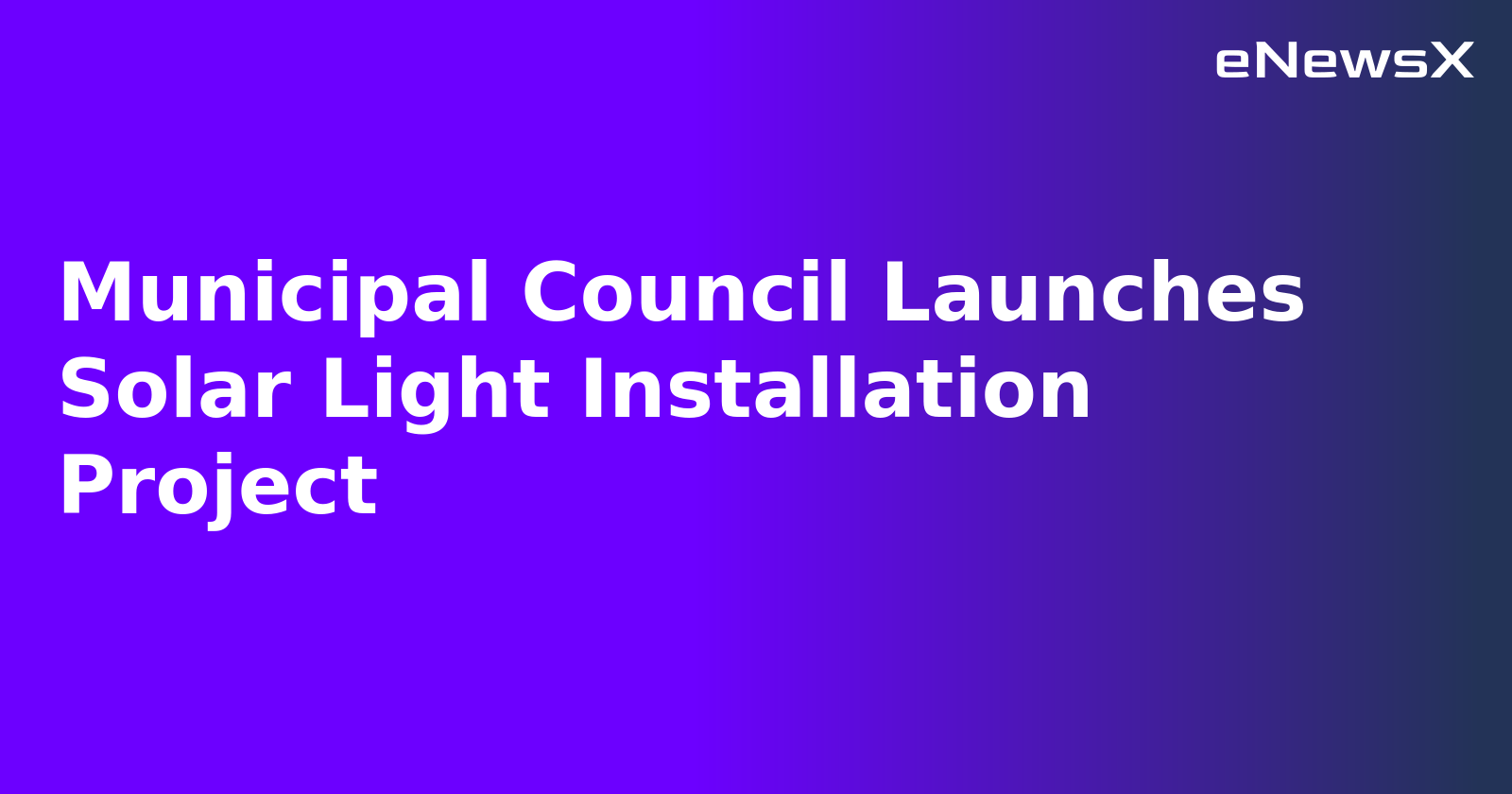 Municipal Council Launches Solar Light Installation Project.webp