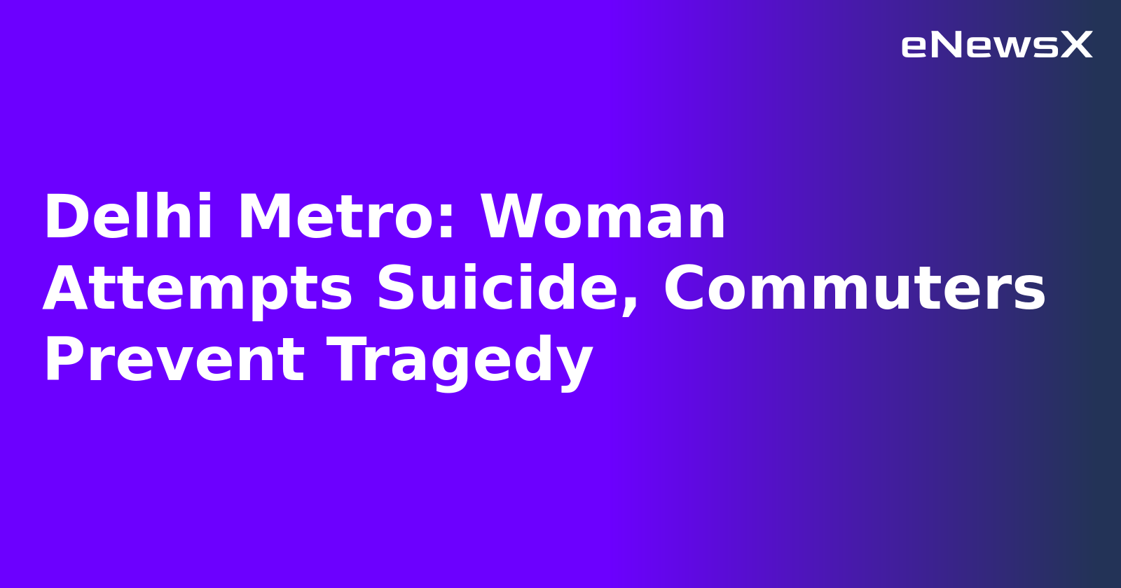 Delhi Metro: Woman Attempts Suicide, Commuters Prevent Tragedy.webp Delhi Metro: Woman Attempts Suicide, Commuters Prevent Tragedy.webp