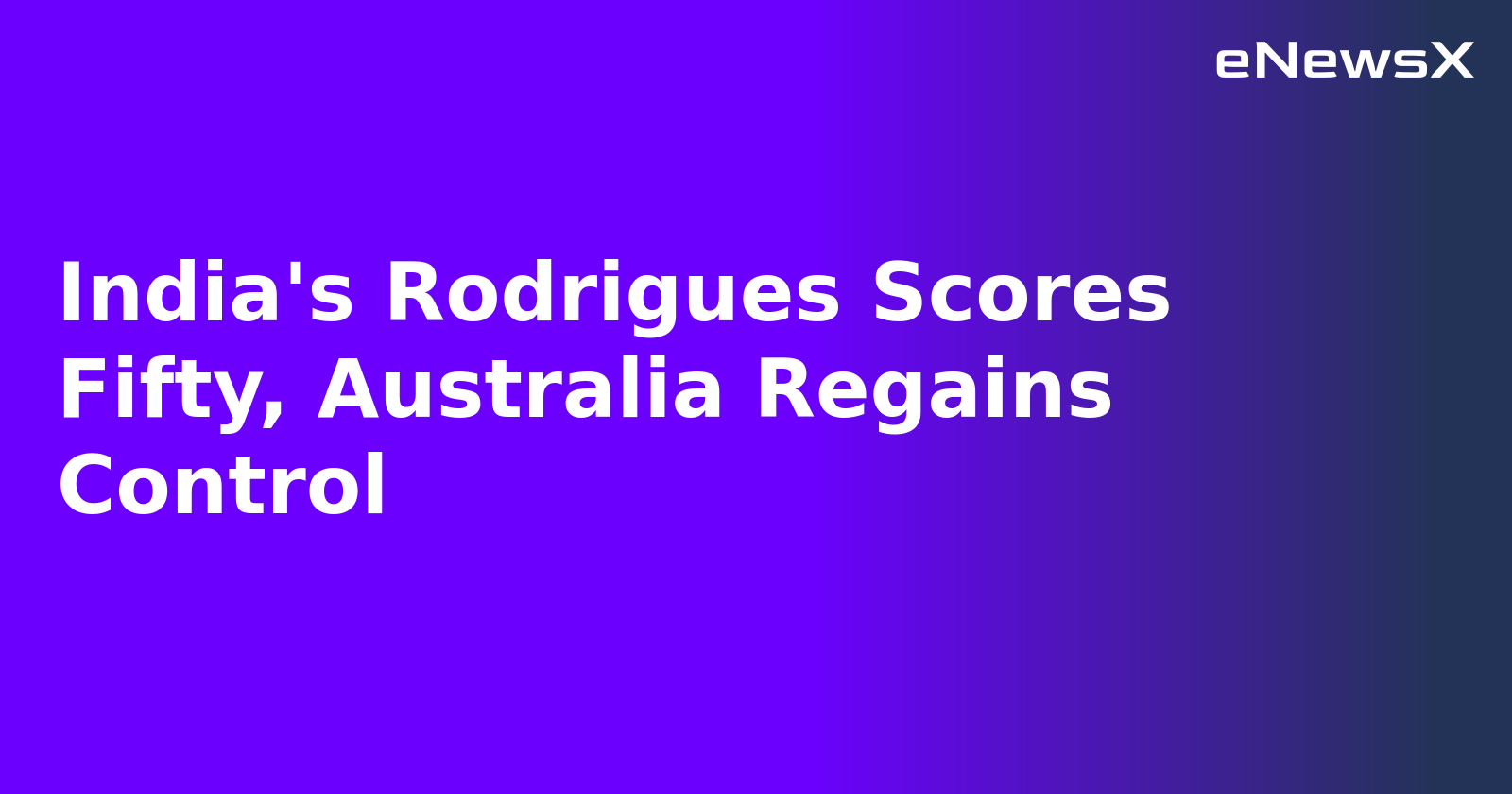 India's Rodrigues Scores Fifty, Australia Regains Control.webp