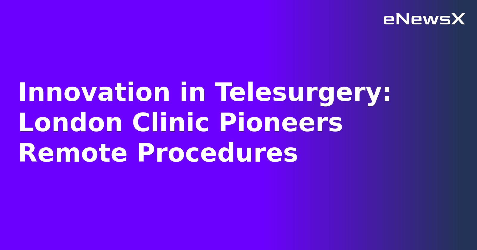 Innovation in Telesurgery: London Clinic Pioneers Remote Procedures.webp