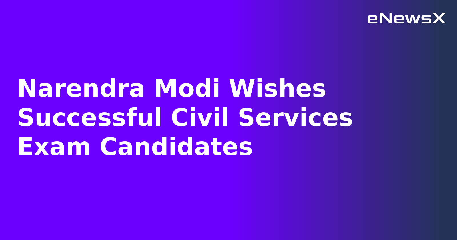 Narendra Modi Wishes Successful Civil Services Exam Candidates.webp