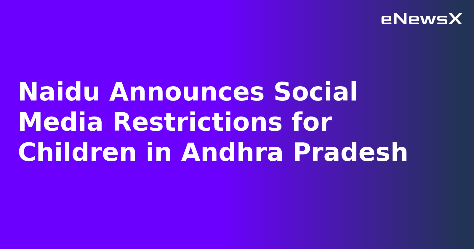 Naidu Announces Social Media Restrictions for Children in Andhra Pradesh.webp