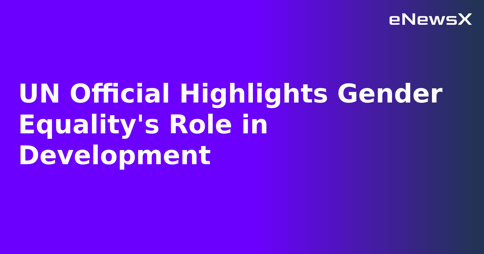 UN Official Highlights Gender Equality's Role in Development