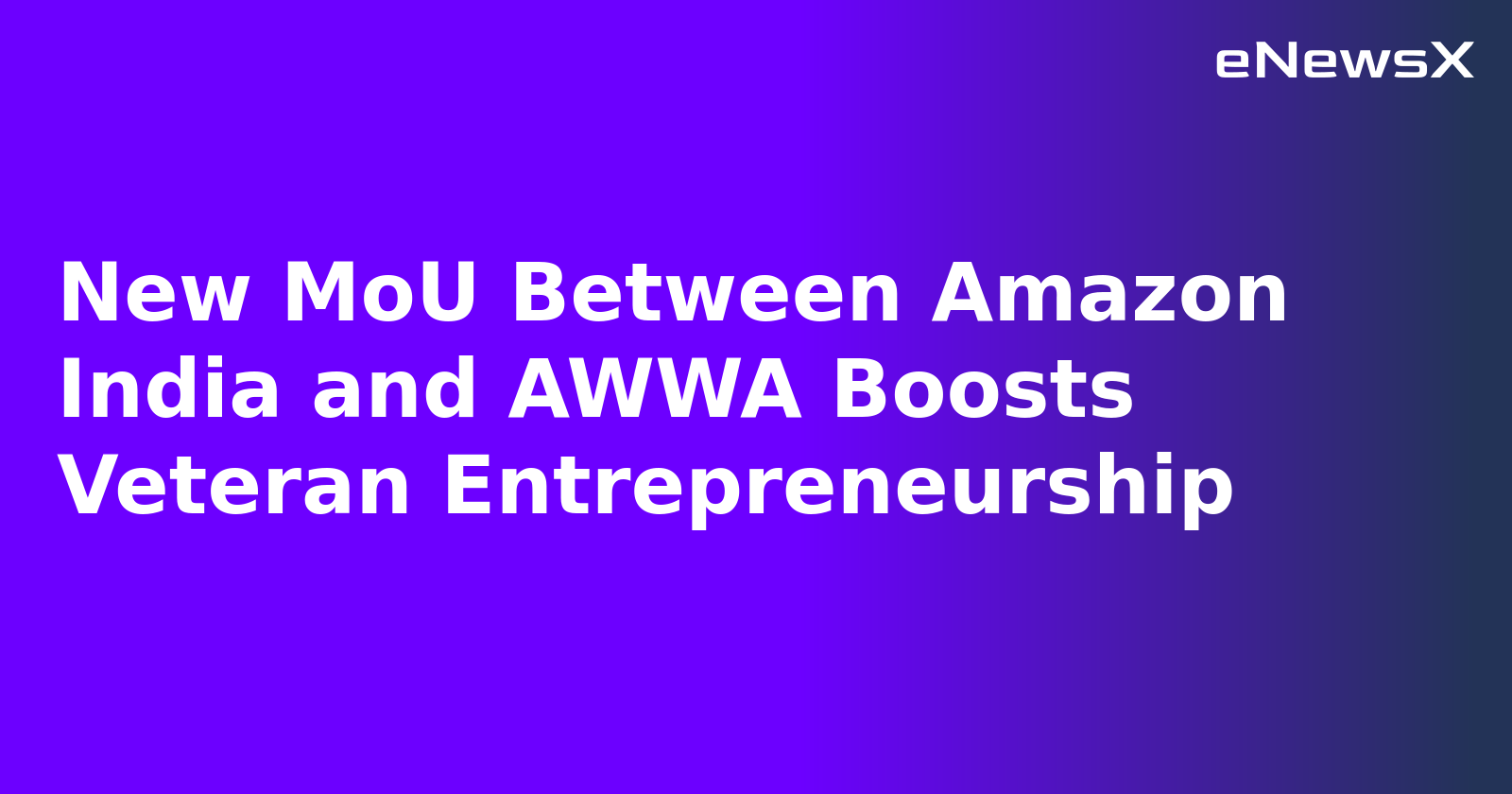 New MoU Between Amazon India and AWWA Boosts Veteran Entrepreneurship.webp