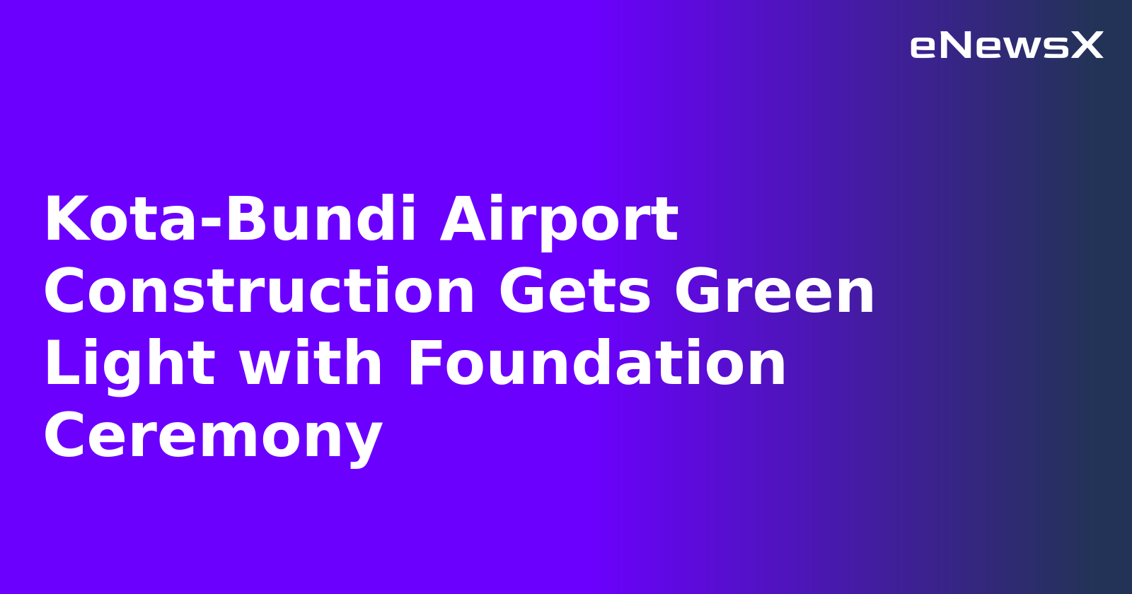 Kota-Bundi Airport Construction Gets Green Light with Foundation Ceremony.webp