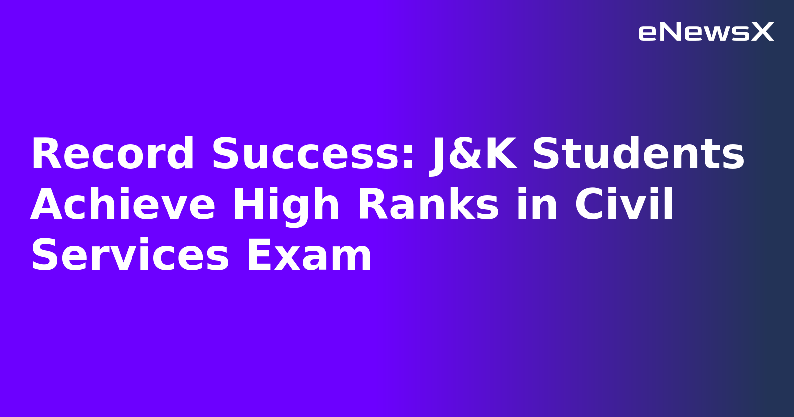 Record Success: J&K Students Achieve High Ranks in Civil Services Exam.webp