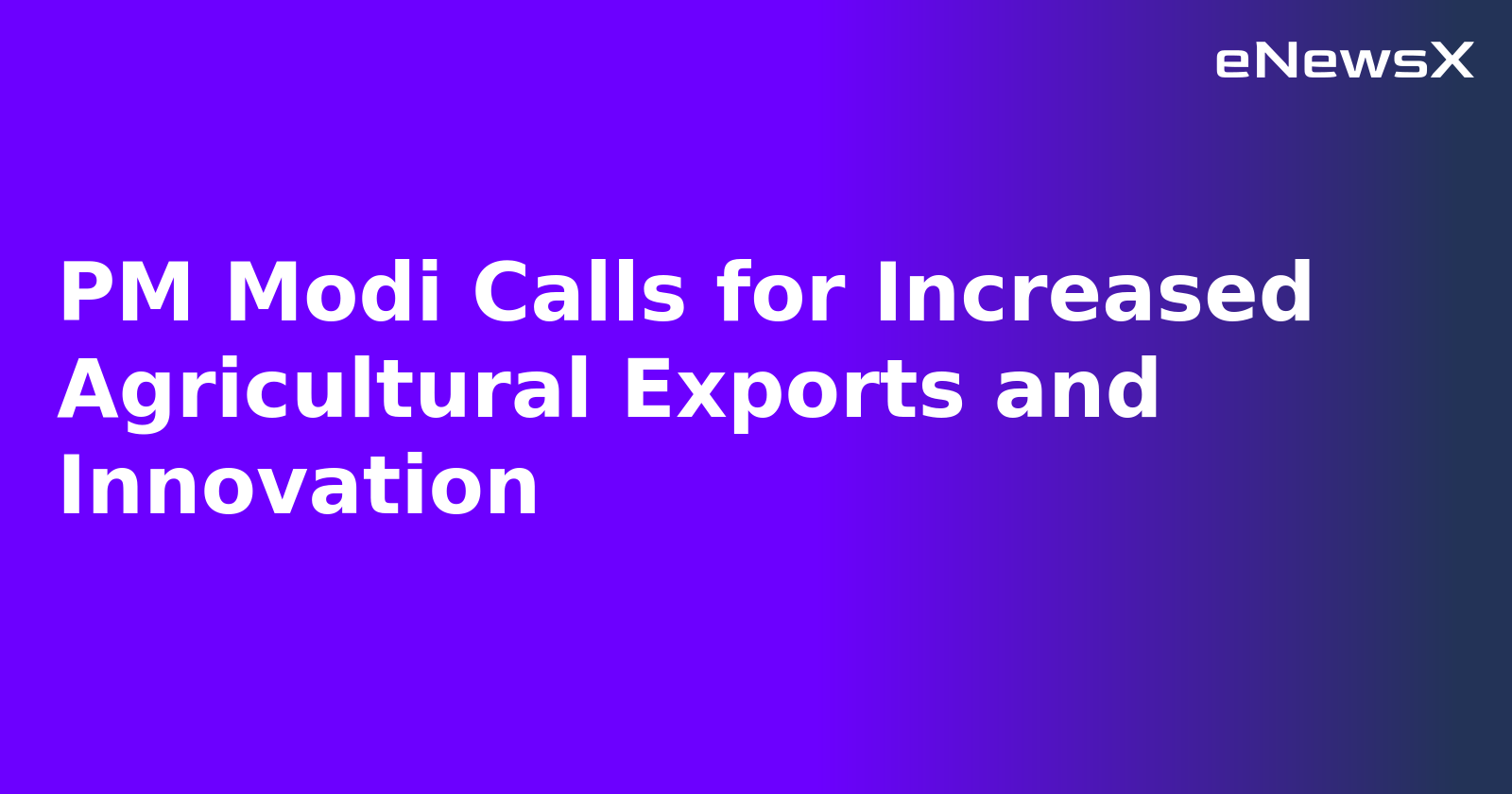 PM Modi Calls for Increased Agricultural Exports and Innovation.webp