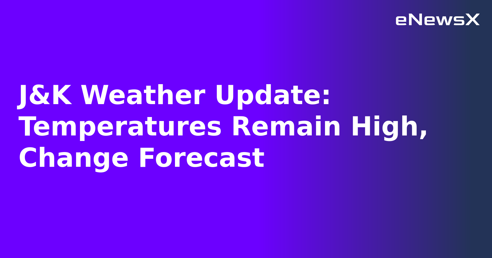 J&K Weather Update: Temperatures Remain High, Change Forecast.webp