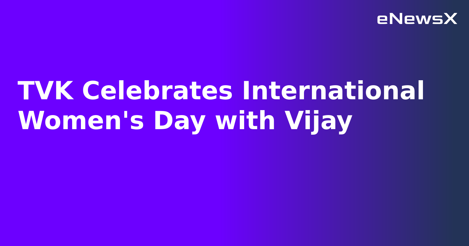 TVK Celebrates International Women's Day with Vijay.webp