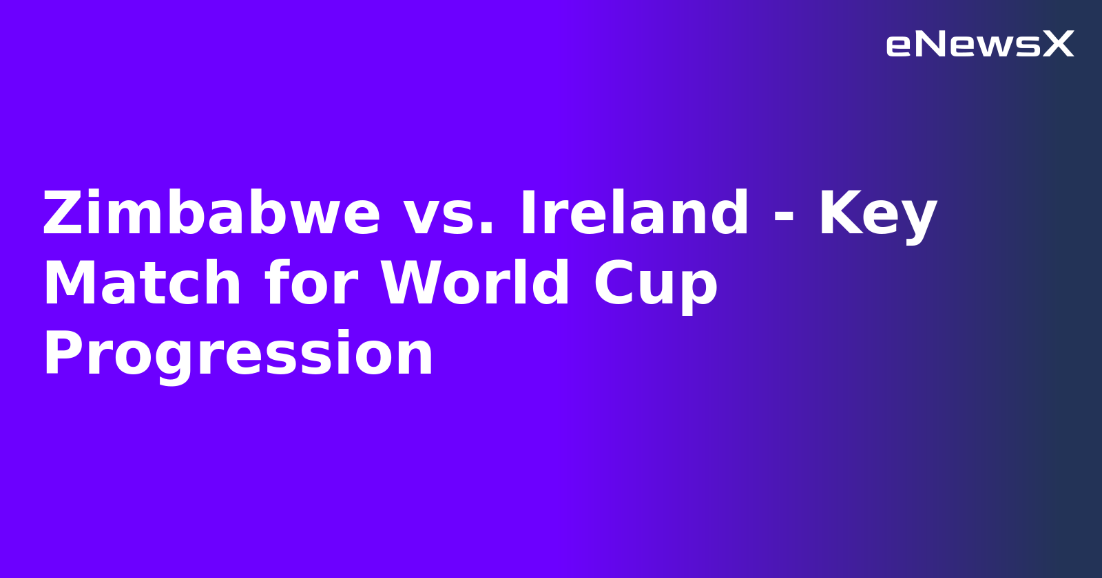 Zimbabwe vs. Ireland - Key Match for World Cup Progression.webp Zimbabwe vs. Ireland - Key Match for World Cup Progression.webp
