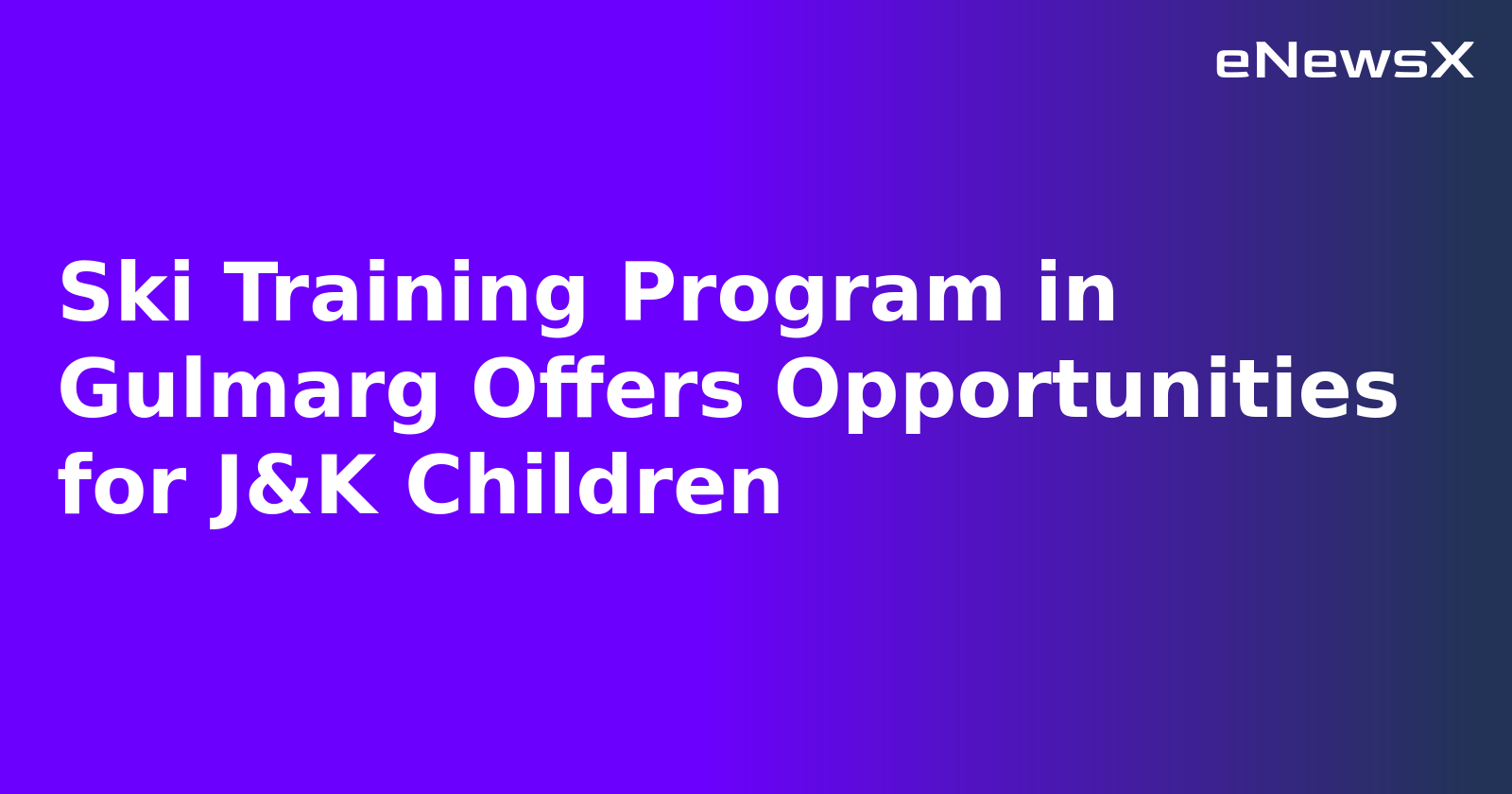 Ski Training Program in Gulmarg Offers Opportunities for J&K Children.webp