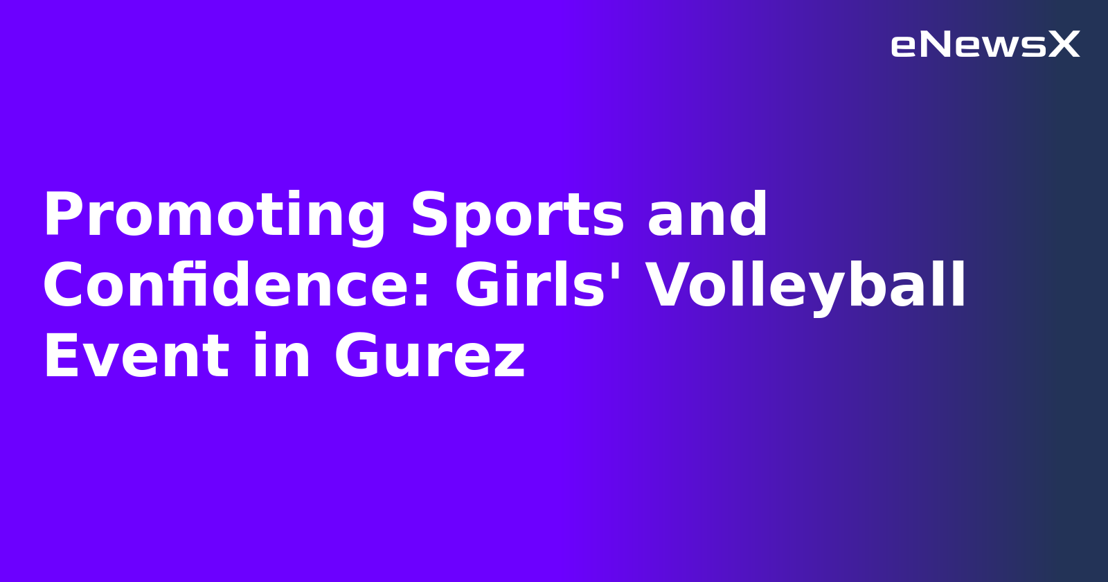Promoting Sports and Confidence: Girls' Volleyball Event in Gurez.webp