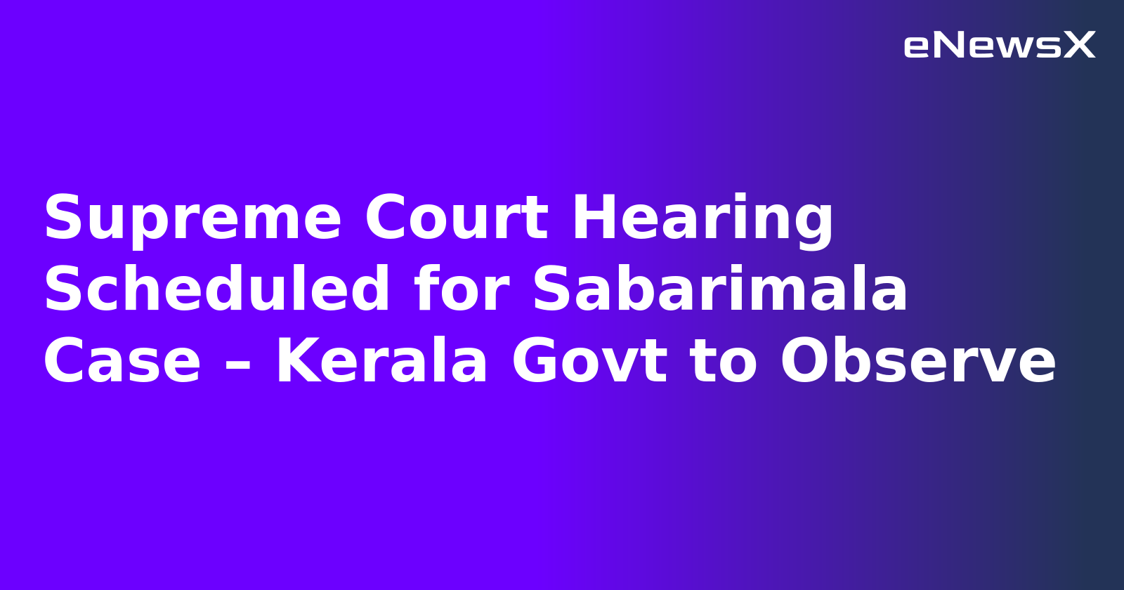 Supreme Court Hearing Scheduled for Sabarimala Case – Kerala Govt to Observe.webp