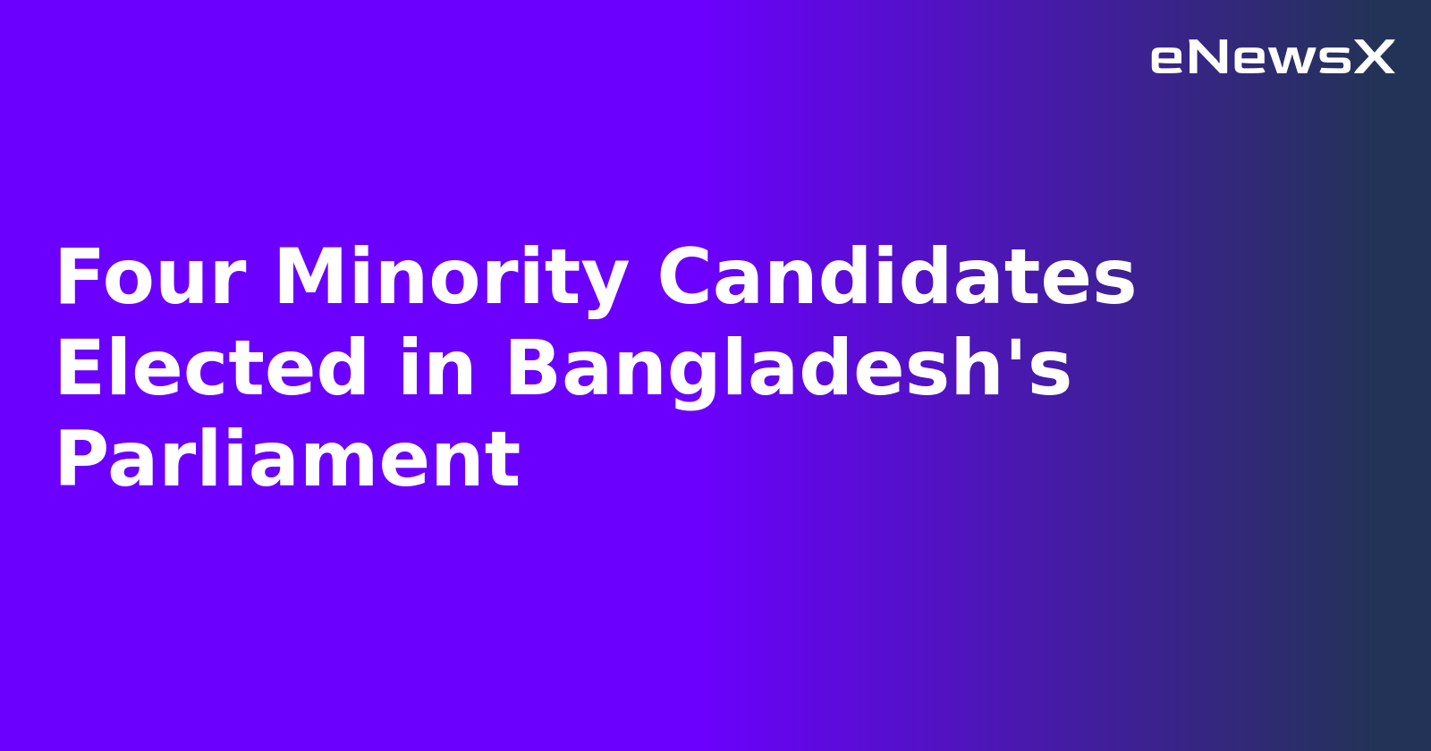 Four Minority Candidates Elected in Bangladesh's Parliament.webp