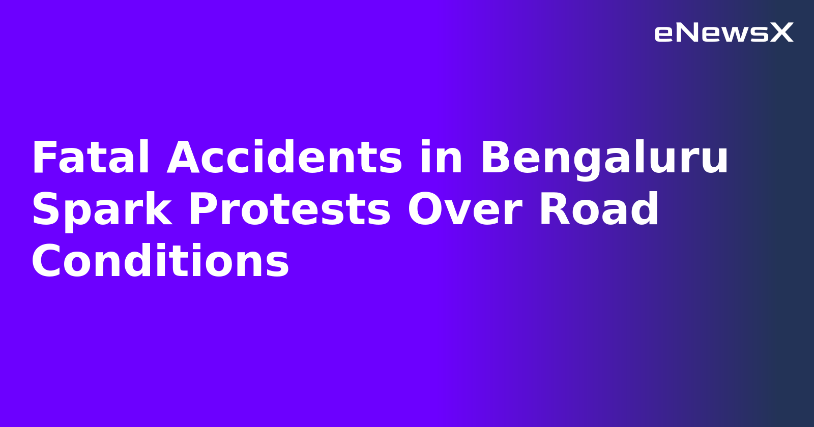 Fatal Accidents in Bengaluru Spark Protests Over Road Conditions.webp