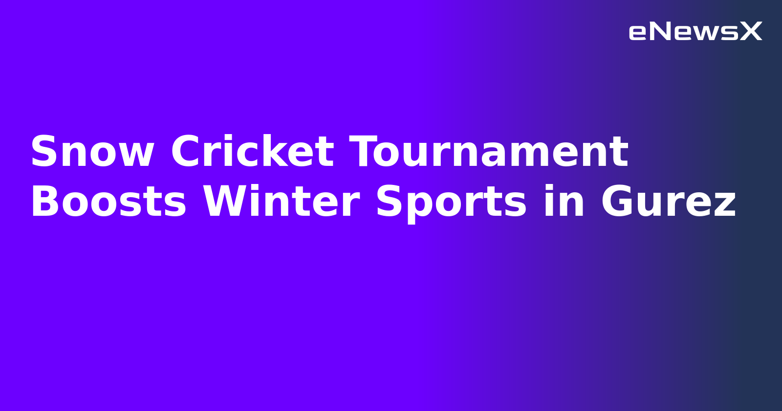 Snow Cricket Tournament Boosts Winter Sports in Gurez.webp