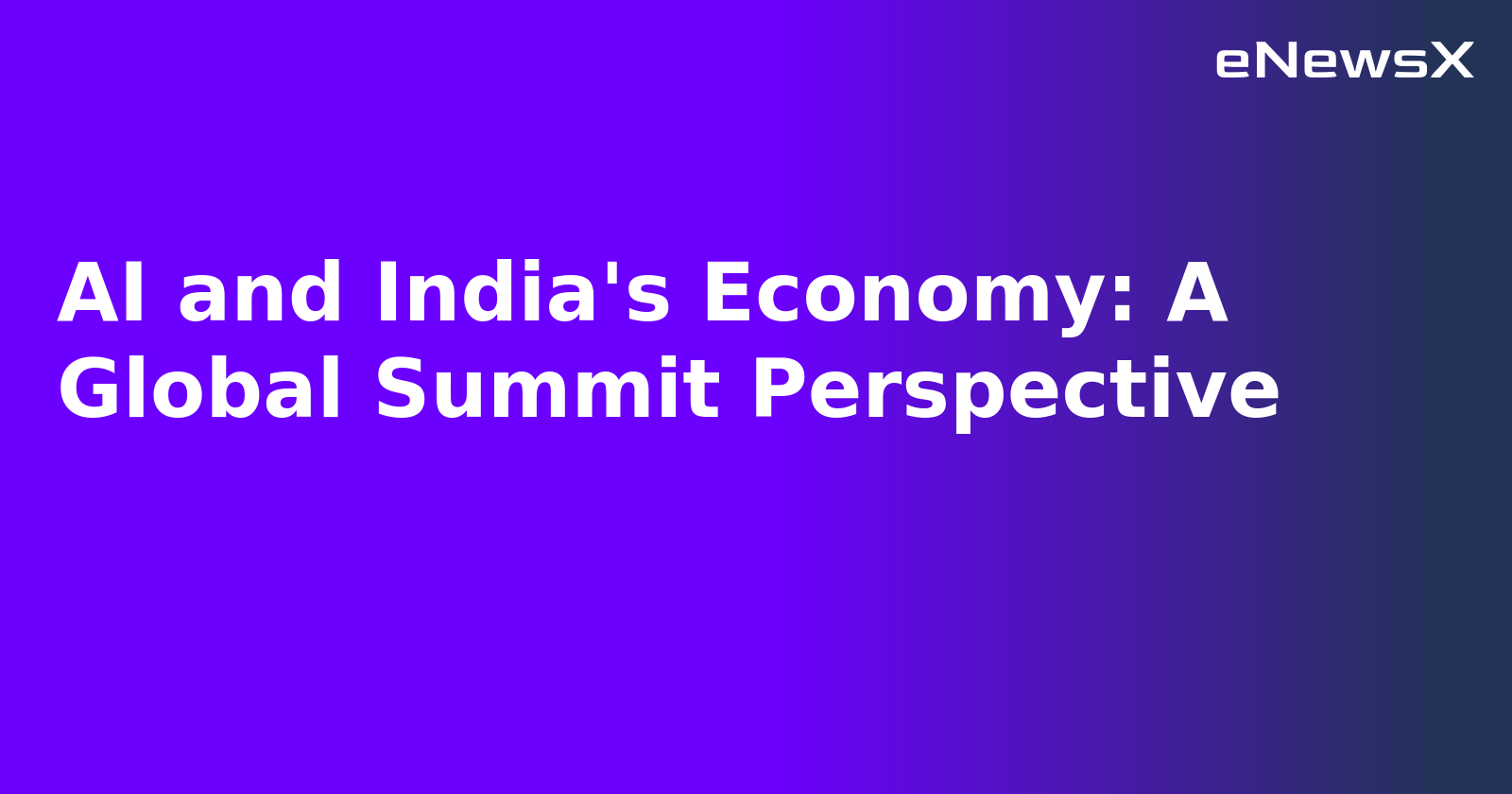 AI and India's Economy: A Global Summit Perspective