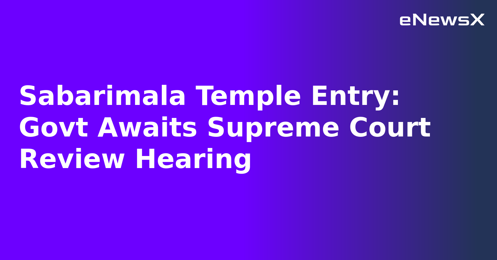 Sabarimala Temple Entry: Govt Awaits Supreme Court Review Hearing.webp