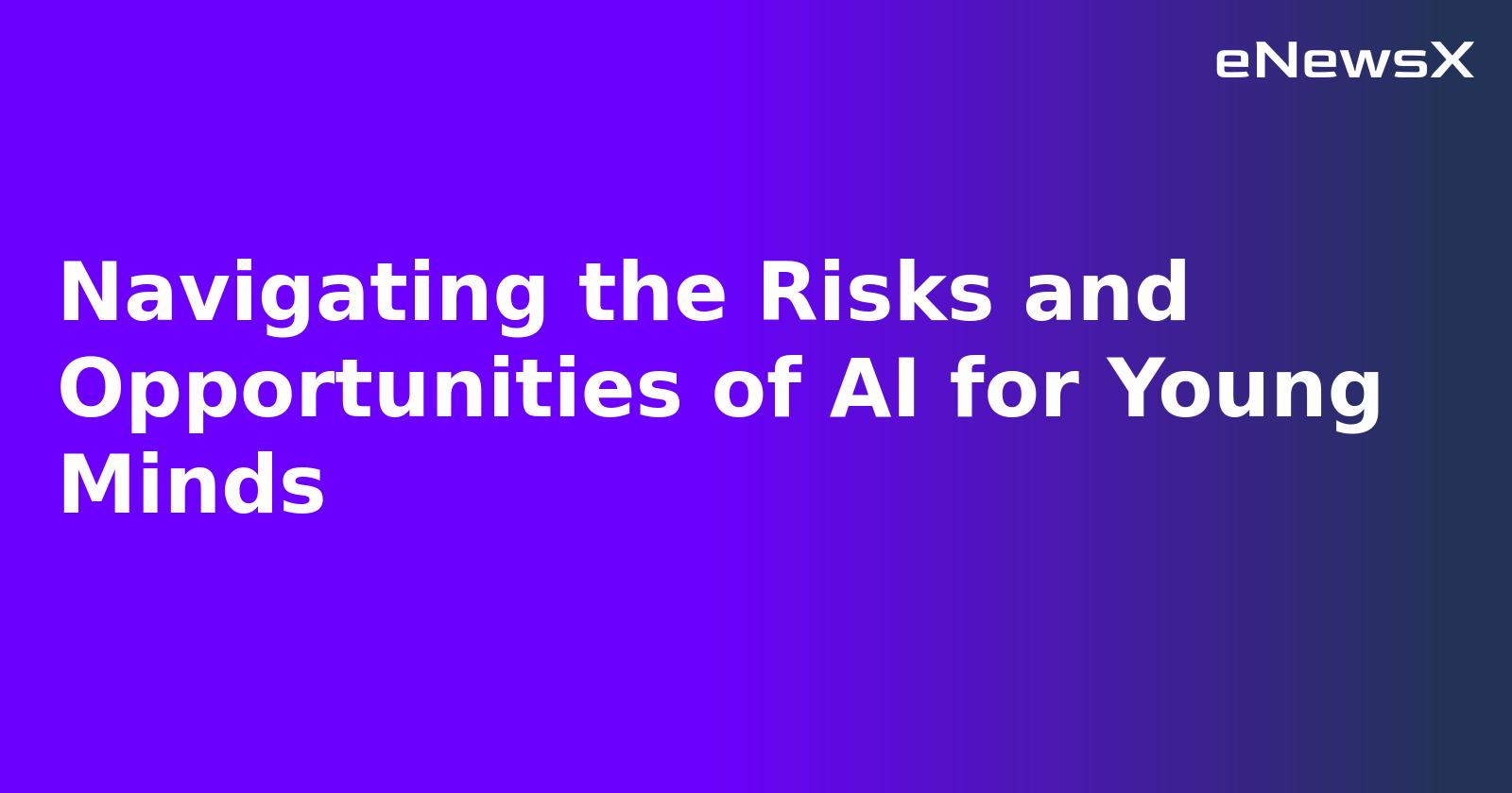 Navigating the Risks and Opportunities of AI for Young Minds.webp