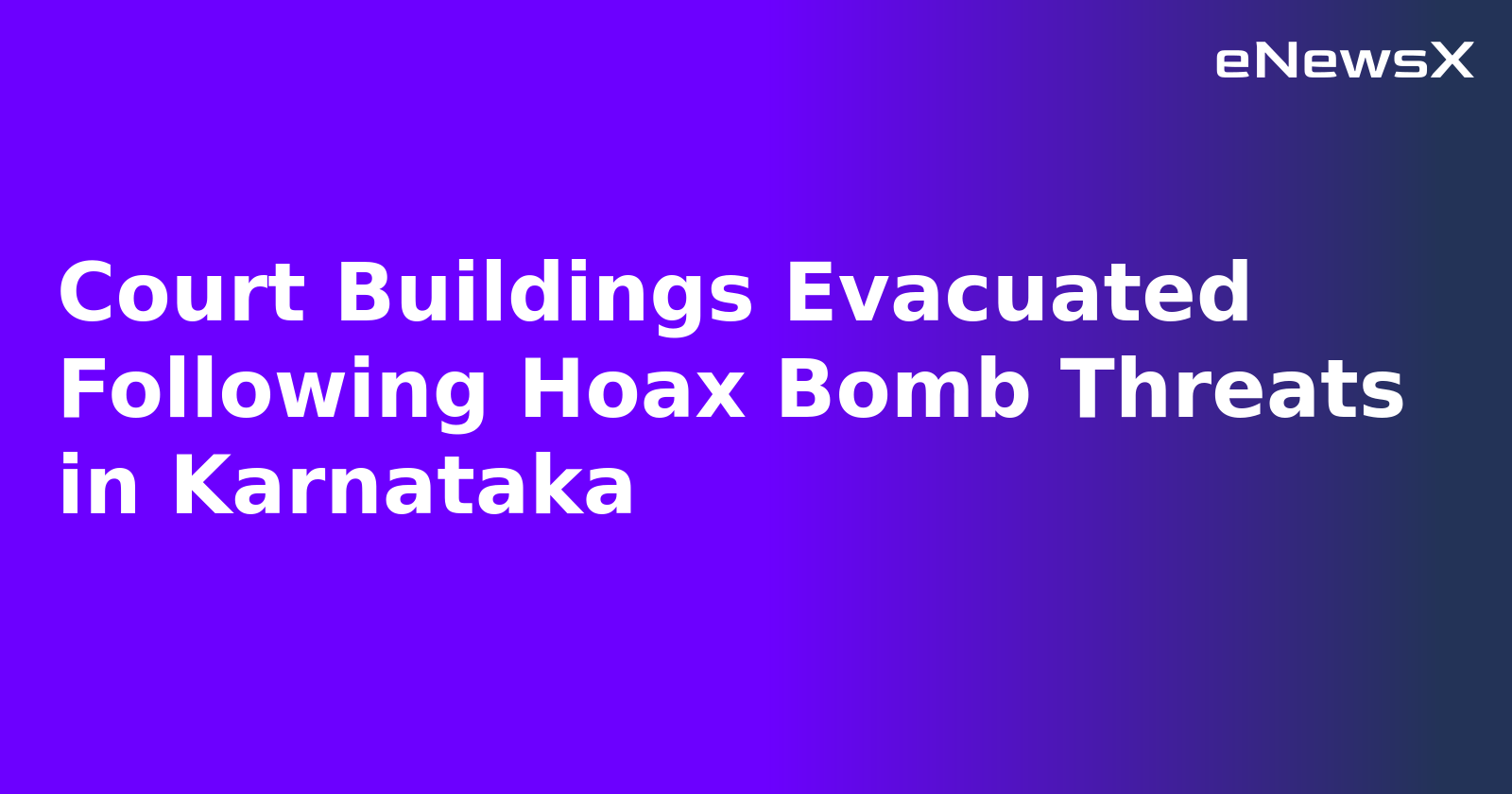 Court Buildings Evacuated Following Hoax Bomb Threats in Karnataka