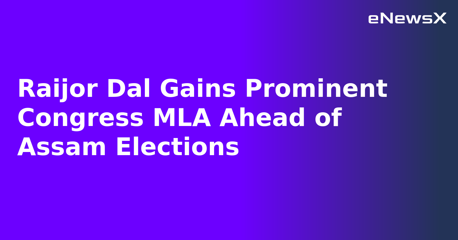 Raijor Dal Gains Prominent Congress MLA Ahead of Assam Elections.webp Raijor Dal Gains Prominent Congress MLA Ahead of Assam Elections.webp