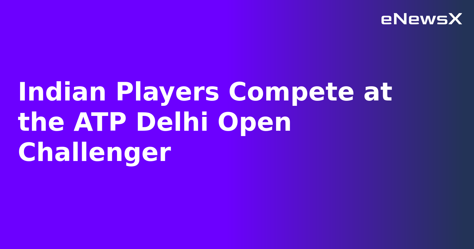 Indian Players Compete at the ATP Delhi Open Challenger.webp