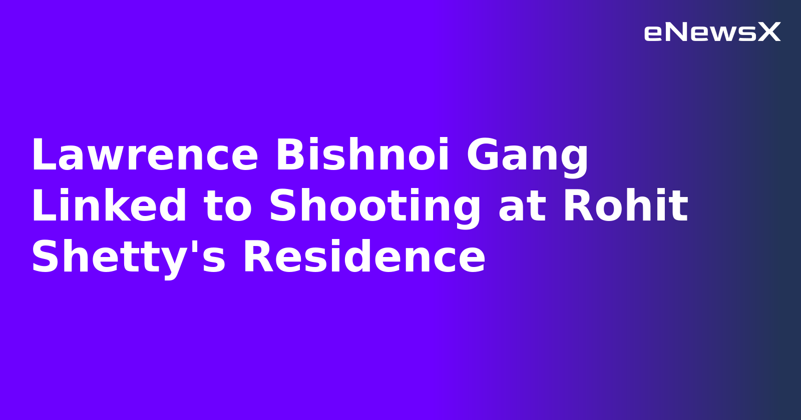 Lawrence Bishnoi Gang Linked to Shooting at Rohit Shetty's Residence