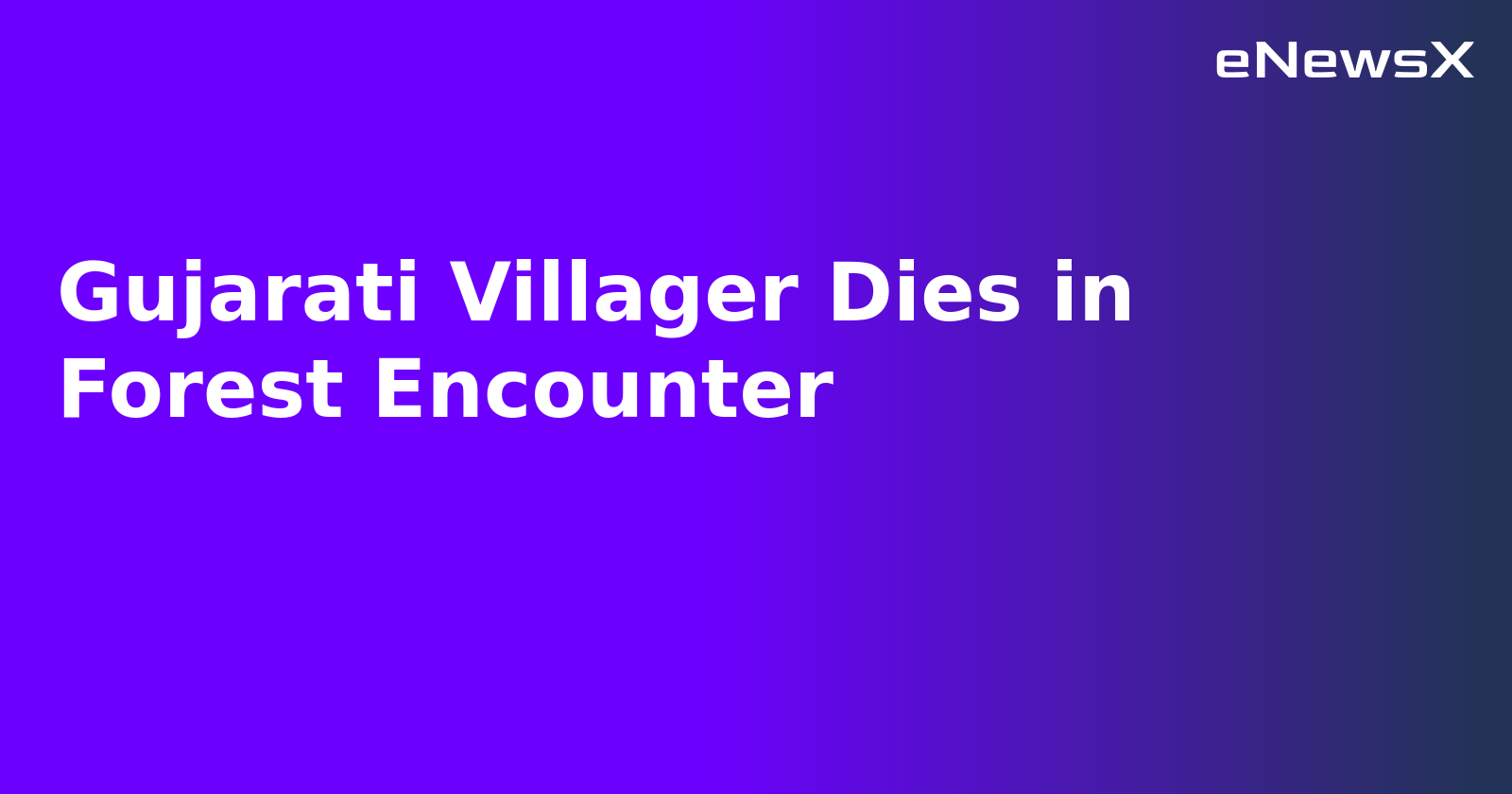 Gujarati Villager Dies in Forest Encounter.webp