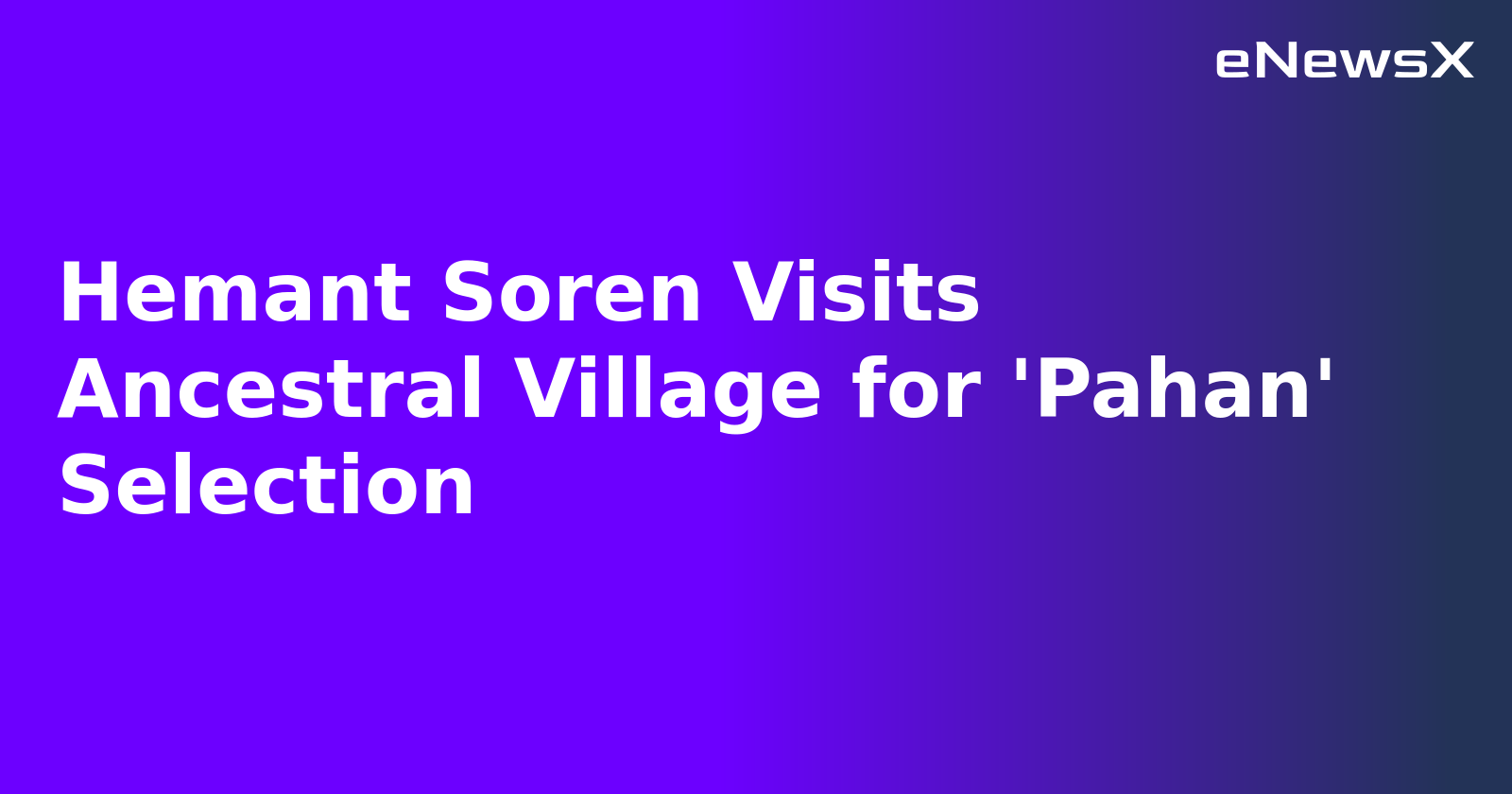 Hemant Soren Visits Ancestral Village for 'Pahan' Selection.webp Hemant Soren Visits Ancestral Village for 'Pahan' Selection.webp