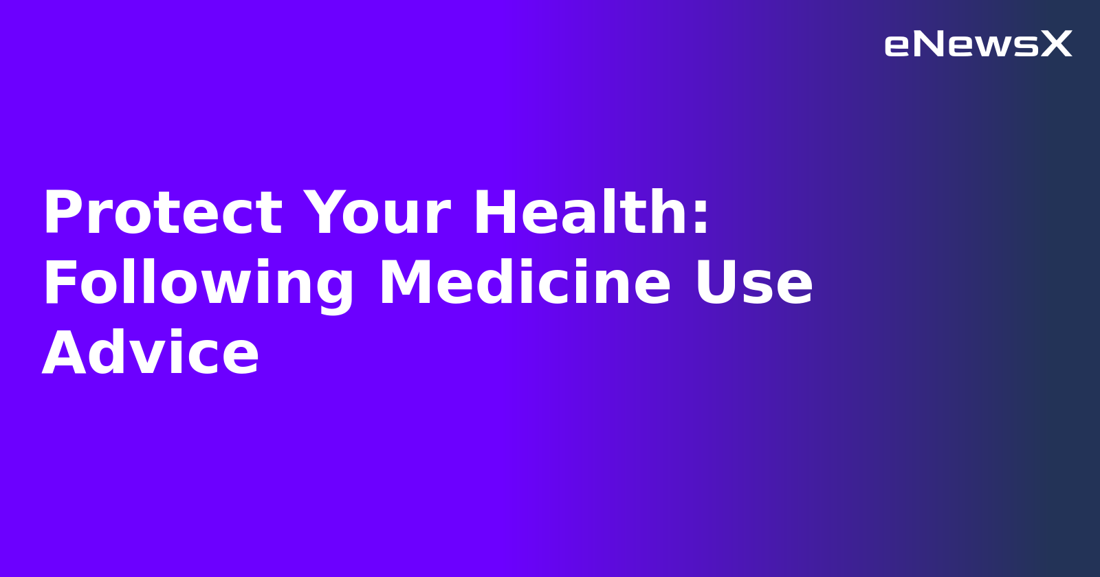 Protect Your Health: Following Medicine Use Advice.webp
